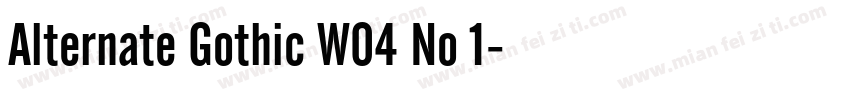 Alternate Gothic W04 No 1字体转换